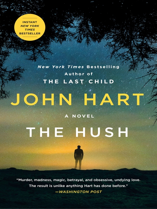 Title details for The Hush by John Hart - Available